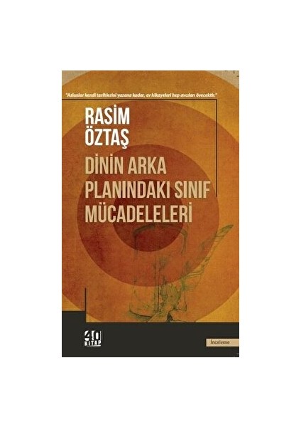 Dinin Arka Planındaki Sınıf Mücadeleleri - Rasim Öztaş
