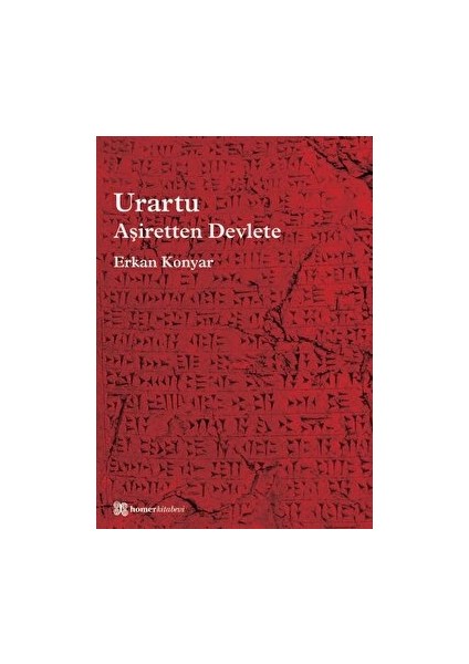 Urartu: Aşiretten Devlete - Erkan Konyar