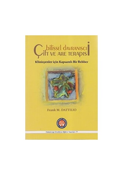 Bilişsel Davranışçı Çift ve Aile Terapisi - Frank M. Dattilio