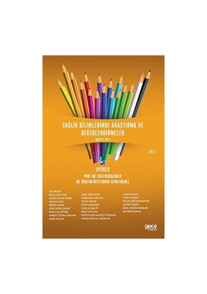 Sağlık Bilimlerinde Araştırma ve Değerlendirmeler Cilt 4 - Ahmet Tuğrul Eruyar