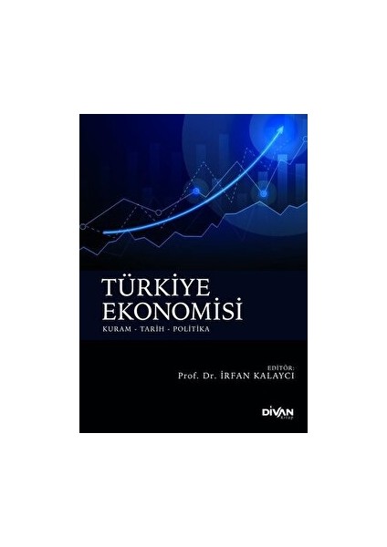 Türkiye Ekonomisi - İrfan Kalaycı