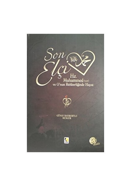 Son Elçi Muhammed (Sav) Ciltli, Kuşe - Günay Bayburtlu Kesler