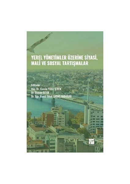 Yerel Yönetimler Üzerine Siyasi, Mali ve Sosyal Tartışmalar