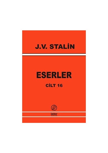 Eserler Cilt 16 - Josef V. Stalin