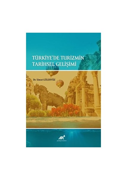 Türkiye'de Turizmin Tarihsel Gelişimi - Umut Güleryüz