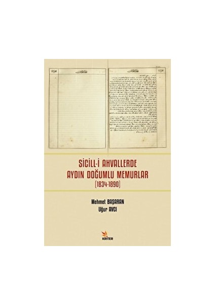 Sicill-I Ahvallerde Aydın Doğumlu Memurlar (1834-1890) - Uğur Avcı