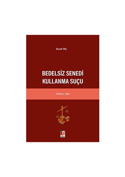 Bedelsiz Senedi Kullanma Suçu - Burak Taş