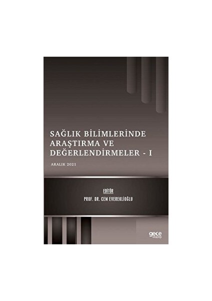 Sağlık Bilimlerinde Araştırma ve Değerlendirmeler 1 - Cem Evereklioğlu