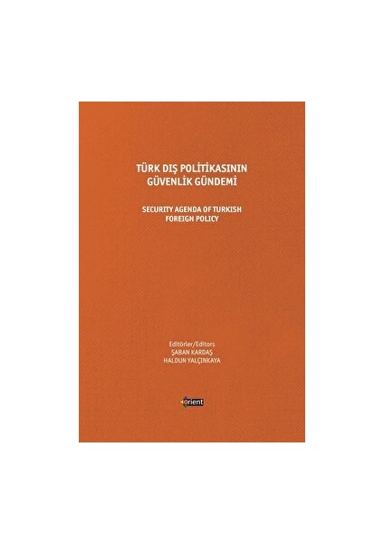 Türk Dış Politikasının Güvenlik Gündemi - Security Agenda Of Turkish Foreign Policy