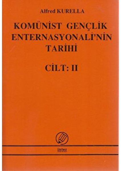 Komünist Gençlik Enternasyonali'nin Tarihi Cilt:2 - Alfred Kurella
