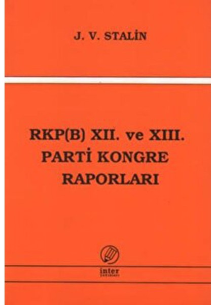 Rkp(B) 12. ve 13. Parti Kongre Raporları - Josef V. Stalin