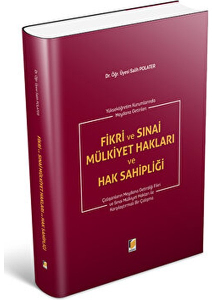 Fikri ve Sınai Mülkiyet Hakları ve Hak Sahipliği - Salih Polater