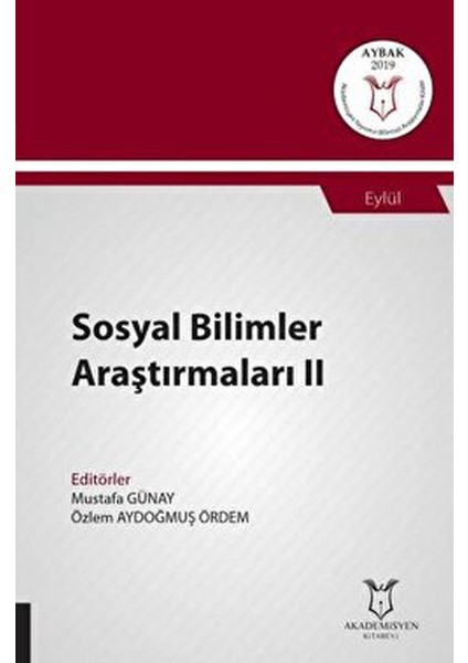 Sosyal Bilimler Araştırmaları Iı (Aybak 2019 Eylül) - Mustafa Günay