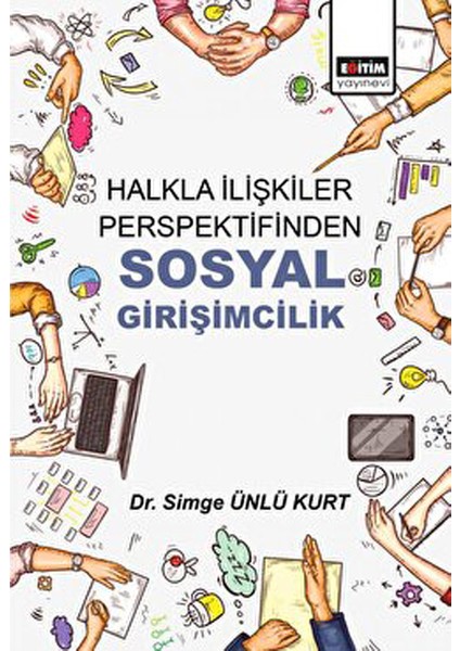 Halkla Ilişkiler Perspektifinden Sosyal Girişimcilik - Simge Ünlü Kurt