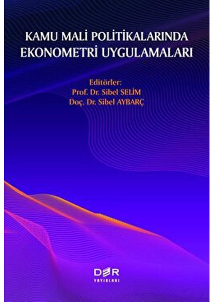 Kamu Mali Politikalarında Ekonometri Uygulamaları - Sibel Selim
