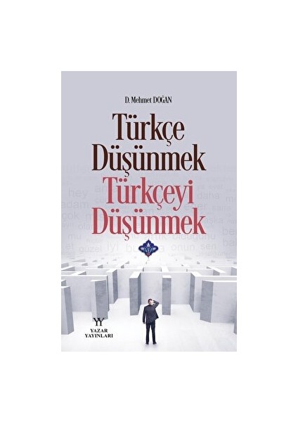 Türkçe Düşünmek, Türkçeyi Düşünmek - Mehmet Doğan