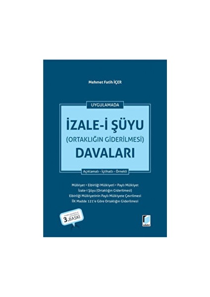 Izale-I Şüyu (Ortaklığın Giderilmesi) Davaları - Mehmet Fatih İçer