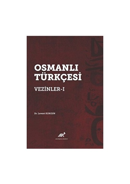 Osmanlı Türkçesi Vezinler - I - Levent Kurgun