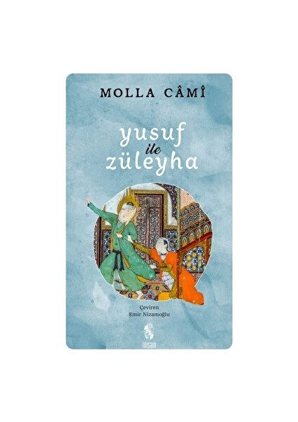 Yusuf ile Züleyha - Molla Cami