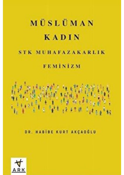 Müslüman Kadın - Habibe Kurt Akçaoğlu