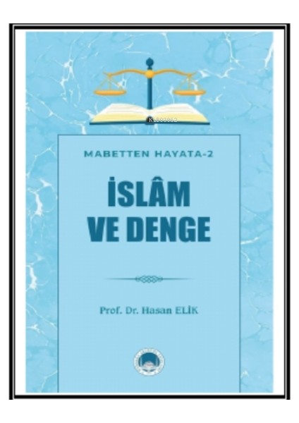 Islam ve Denge - Hasan Elik