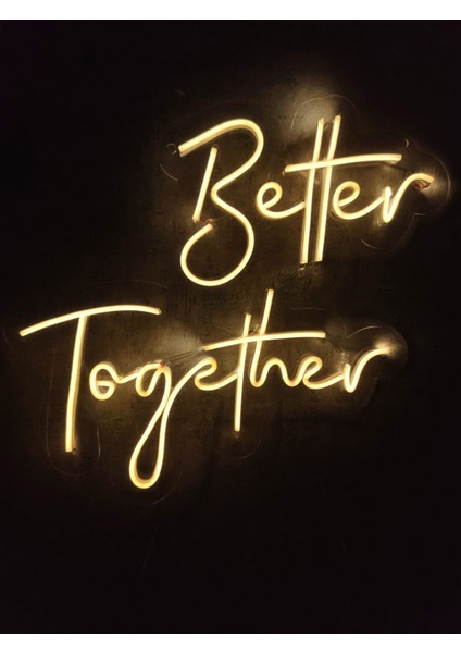 Better Together Neon Tabela Neon Yazı Söz Nişan Organizasyon Neon