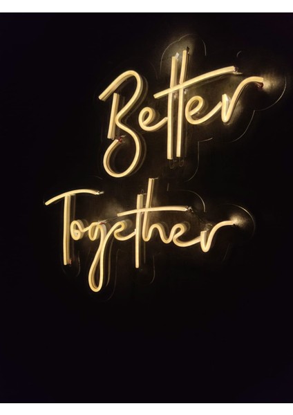 Better Together Neon Tabela Neon Yazı Söz Nişan Organizasyon Neon fiyatları