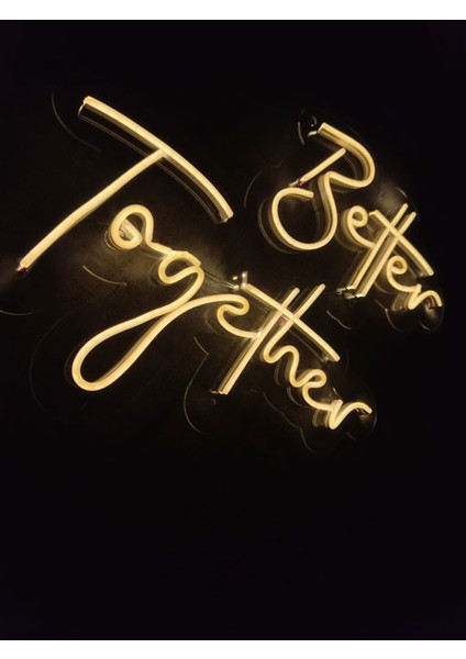 Better Together Neon Tabela Neon Yazı Söz Nişan Organizasyon Neon indirimleri