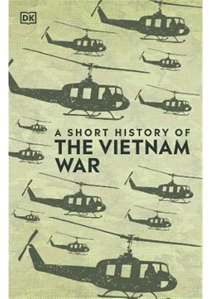 A Short History Of The Vietnam War