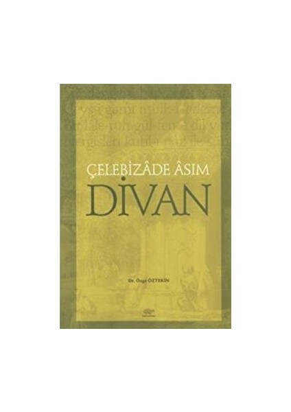 Çelebizade Asım Divan - Özge Öztekin