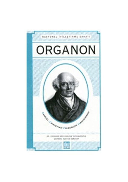 Organon : Rasyonel Iyileştirme Sanatı