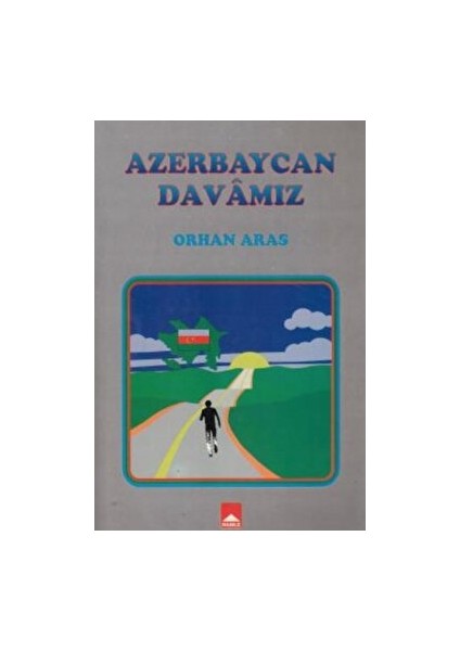 Azerbaycan Davamız - Orhan Aras