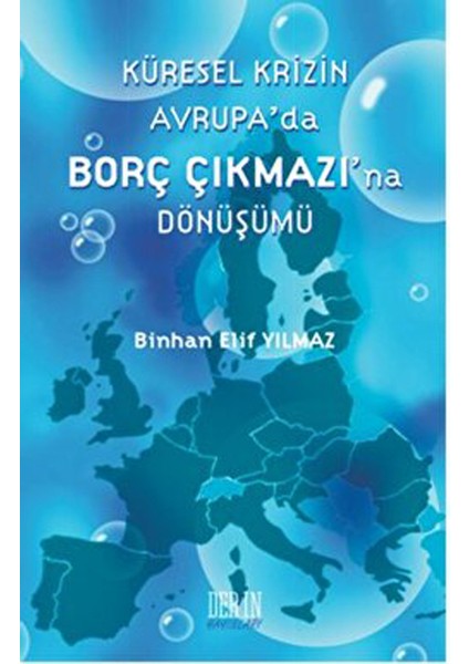Küresel Krizin Avrupa'da Borç Çıkmazı'na Dönüşümü - Binhan Elif Yılmaz