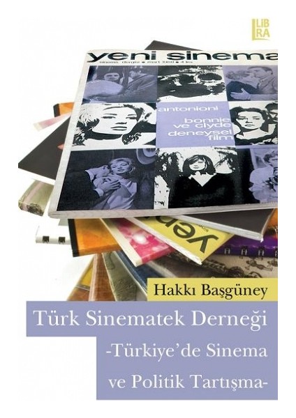 Türk Sinematek Derneği - Türkiye'de Sinema ve Politik Tartışma