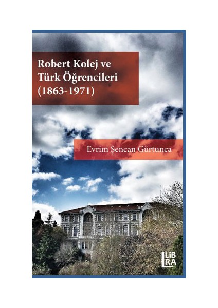 Robert Kolej ve Türk Öğrencileri (1863-1971)