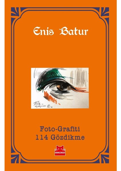 Foto-Grafiti 114 Gözdikme - Enis Batur