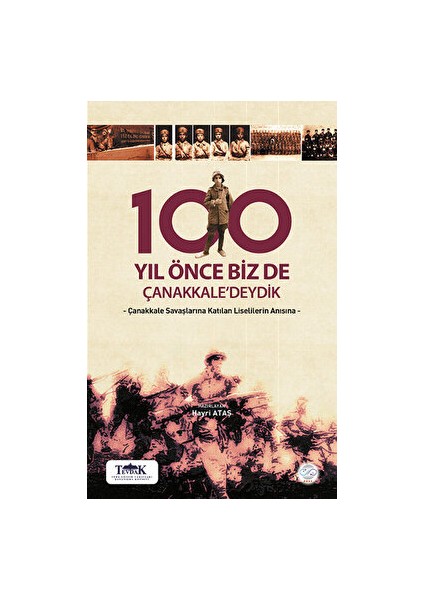 100 Yıl Önce Biz De Çanakkale'deydik - Hayri Ataş