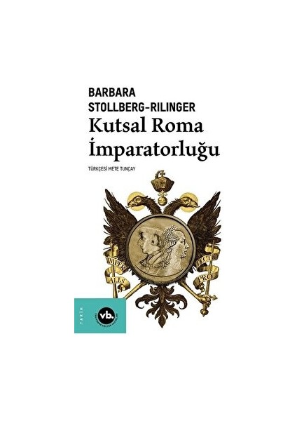 Kutsal Roma Imparatorluğu - Barbara Stollberg-Rilinger
