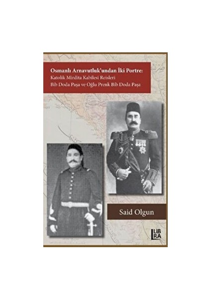 Osmanlı Arnavutluk’undan Iki Portre - Said Olgun
