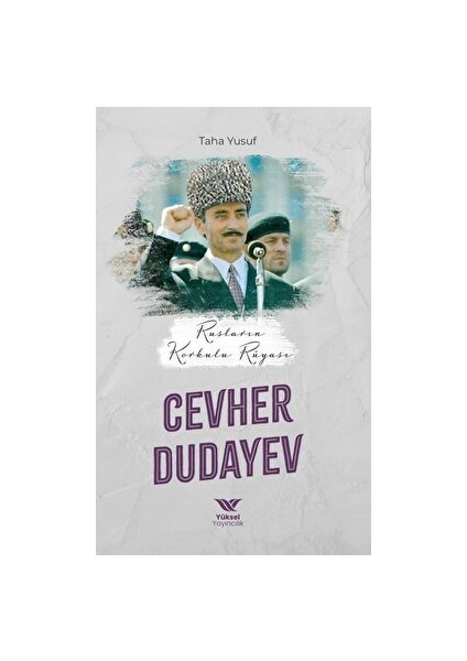 Rusların Korkulu Rüyası Cevher Dudayev