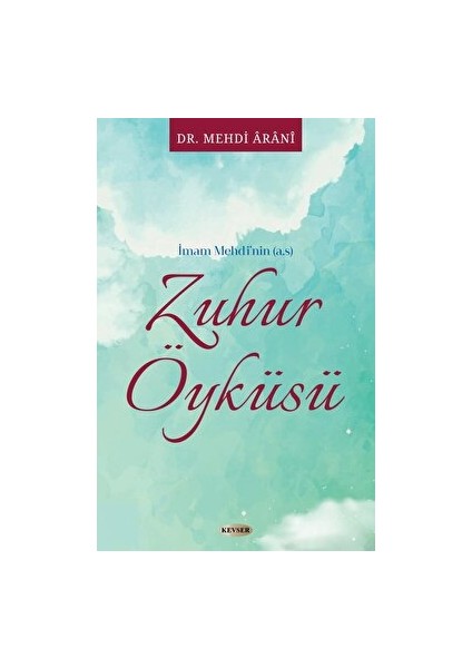 Imam Mehdi'nin (A.s) Zuhur Öyküsü