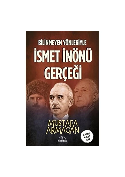 Bilinmeyen Yönleriyle Ismet Inönü Gerçeği - Mustafa Armağan