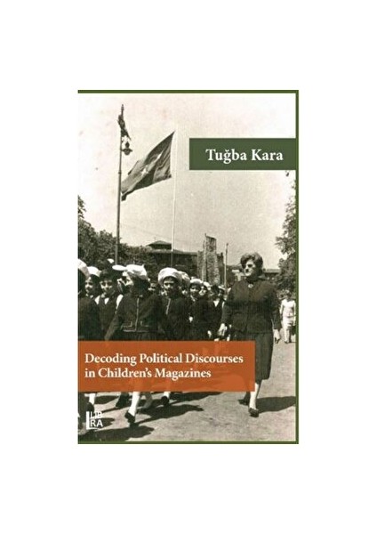 Decoding Political Discourses In Children's Magazines - Tuğba Kara