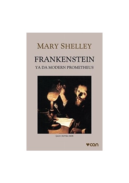 Frankenstein: Ya Da Modern Prometheus - Mary Shelley