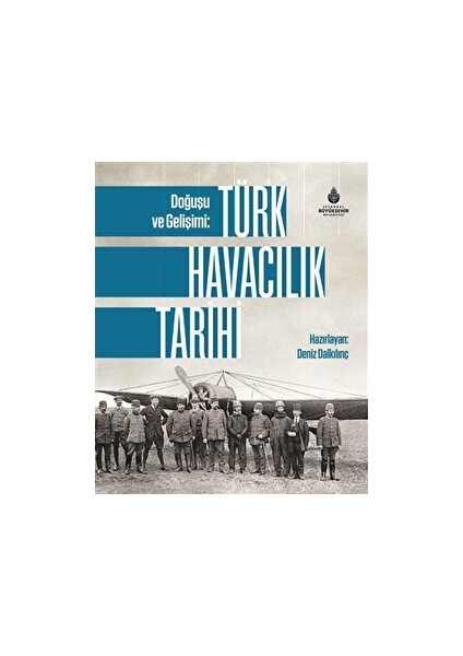 Doğuşu ve Gelişimi: Türk Havacılık Tarihi - Aykut Canlı
