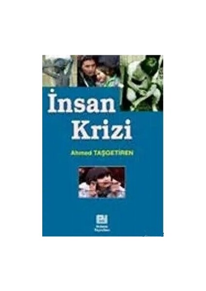 Insan Krizi - Ahmed Taşgetiren