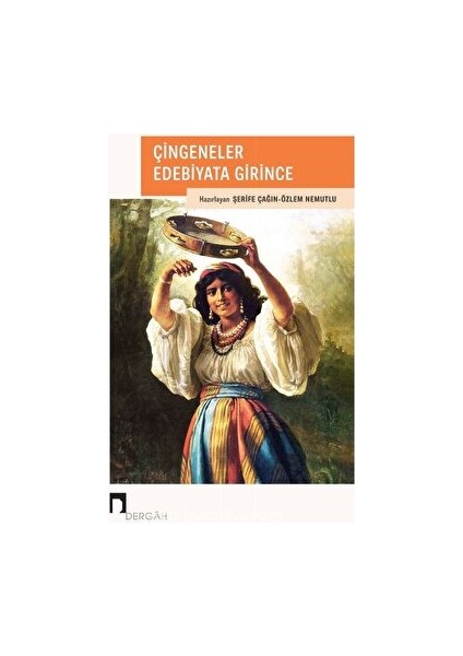 Çingeneler Edebiyata Girince - Özlem Nemutlu