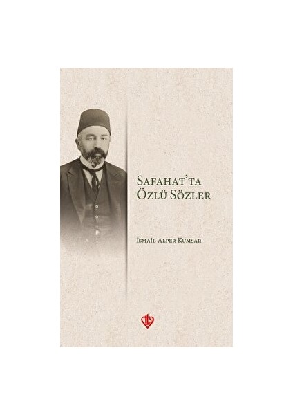 Safahatta Özlü Sözler - İsmail Alper Kumsar