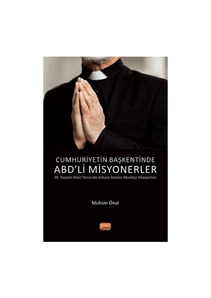 Cumhuriyetin Başkentinde Abd'li Misyonerler - Muhsin Önal