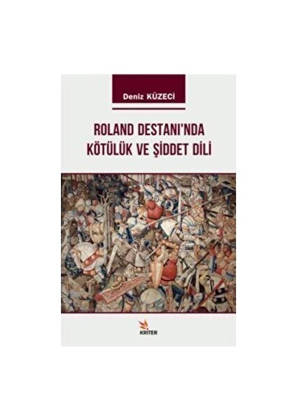 Roland Destanı'nda Kötülük ve Şiddet Dili - Deniz Küzeci